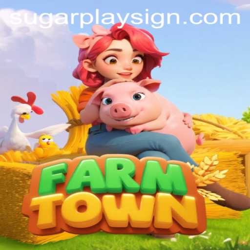 Exploring FarmTown: A Comprehensive Guide to the SugarPlay Sensation