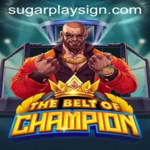 Discover TheBeltOfChampion: A New Gaming Sensation with SugarPlay
